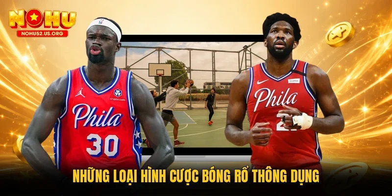 Những loại hình cược bóng rổ thông dụng